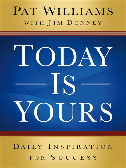 Title details for Today Is Yours by Pat Williams - Available